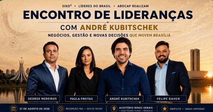  UM ENCONTRO PARA QUEM LIDERA, DECIDE E TRANSFORMA BRASÍLIA!